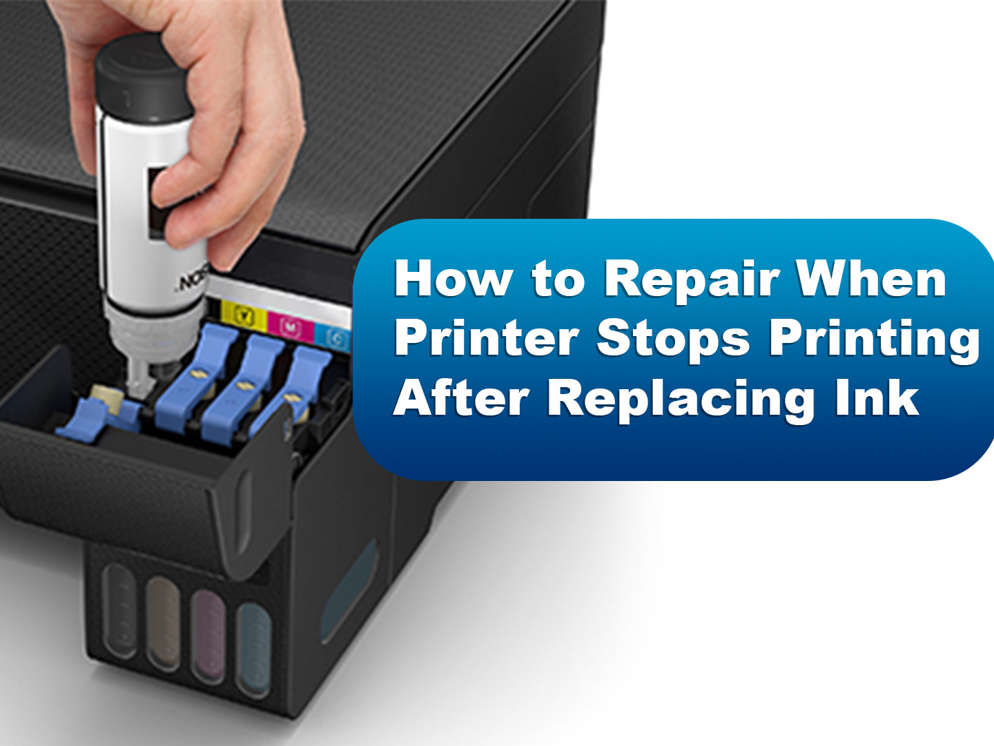 Steps to troubleshoot printer after ink replacement
